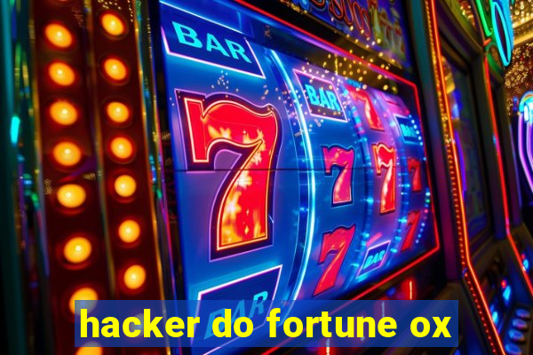 hacker do fortune ox